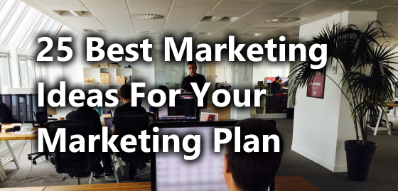 25 Best Marketing Ideas
